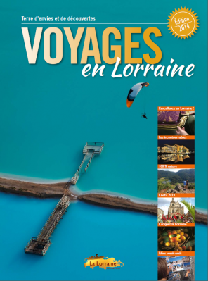 Le CRT de Lorraine présente la 2ème édition du magazine « Voyages en Lorraine « 