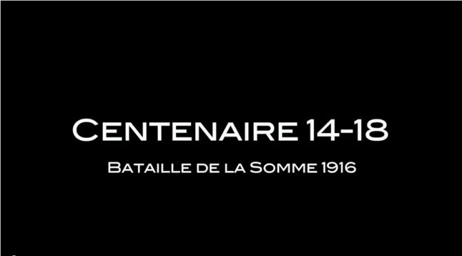 Centenaire 14-18 : Bataille de la Somme 1916