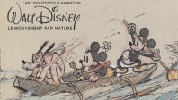 L’art des studios Disney – Le Mouvement par nature