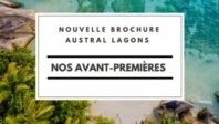 Austral Lagons sort sa brochure « Nos Avant-Premières »